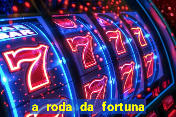 a roda da fortuna o que ele sente por mim